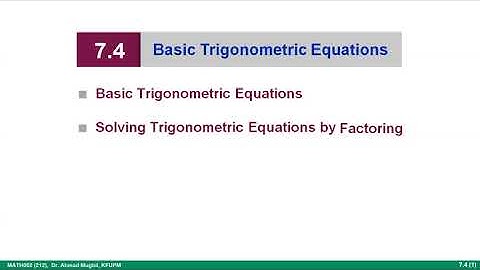 MATH002, 7.4 Basic Trigonometric Equations