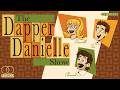 "Ghosts of Thunder Mesa": The Dapper Danielle Show: S2, Episode 9