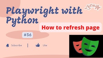 #36 Playwright with python| How to refresh page using Playwright