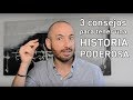 3 consejos para crear tu HISTORIA PODEROSA