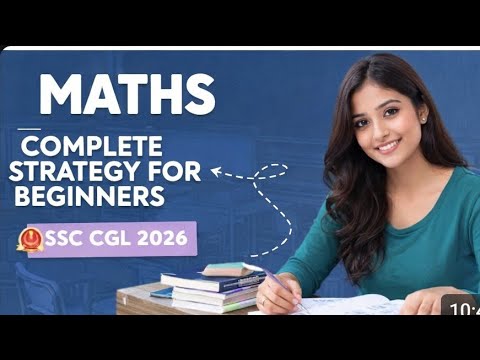 SSC CGL Maths Complete Strategy 2026 🔥 | How to Score 45+ in Maths ...