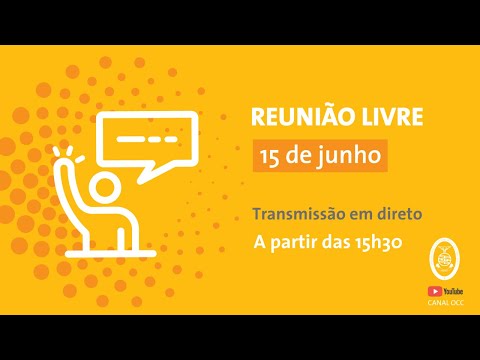 Reunião Livre Online - 15 junho 2022