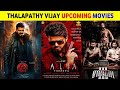 Top 08 Thalapathy Vijay Upcoming Movies 2026 2027 Biggest Vijay Thalapathy Upcoming Films Leo 2 