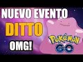 NUEVO EVENTO DE DITTO + CUENTA DE REGALO DE POKEMON GO AUN NO TIENES A
DITTO?