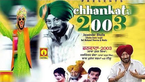 Jaswinder Bhalla - Chhankata 2003 - Goyal Music Punjabi Comedy
