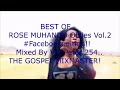 !! BEST OF ROSE MUHANDO OLDIES Vol 2#Facebookedition Mixed By Vdj Peter 254 Aka THE GOSPEL MIXMASTER