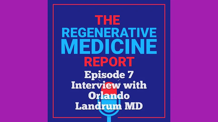 Regenerative Medicine Report- Video Podcast  Inter...