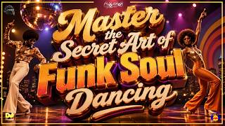 Funk Soul Mix - Master the Secret Art of Funk Soul Dancing | CyberBob in The Mix