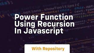 Power function using recursion in javascript