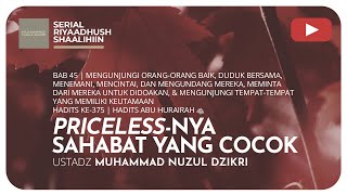 1439. PRICELESS-NYA SAHABAT YANG COCOK | Riyaadhush Shaalihiin | Ustadz Muhammad Nuzul Dzikri