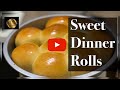 Sweet Dinner Rolls