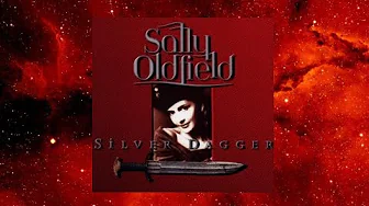 SALLY OLDFIELD - Silver Dagger (HQ) -π SALLY OLDFIELD - Silver Dagger (HQ) -π