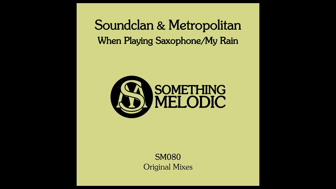 Watch Soundclan & Metropolitan - When Playing Saxophone (Original Mix) Best Chillout 2019 on YouTube Watch Soundclan & Metropolitan - When Playing Saxophone (Original Mix) Best Chillout 2019 on YouTube