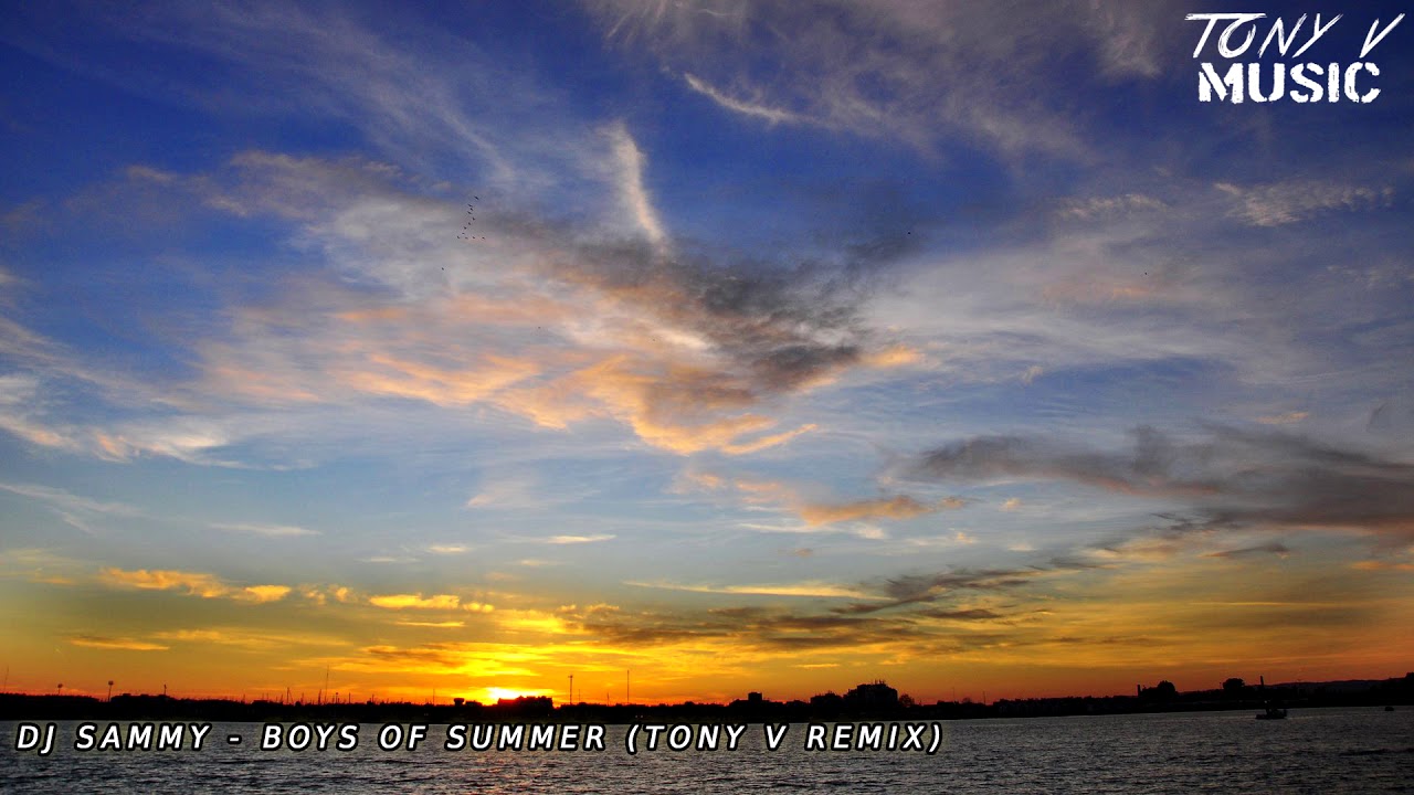 DJ SAMMY Boys of Summer (Tony V Remix) YouTube