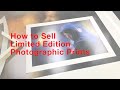 How to Sell Limited Edition Photographic Prints
