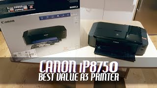 Canon PIXMA is the Best Value A3 Photo Printer | iP8750/iP8760 Setup Guide and Review