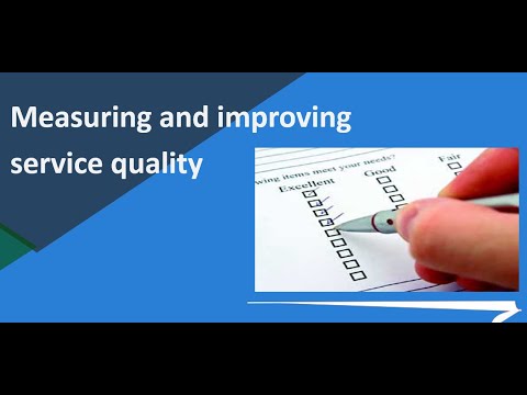 Measuring and Improving Service Quality