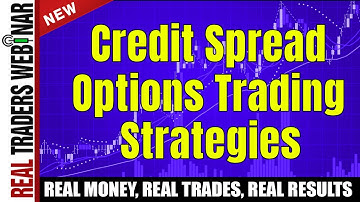 Credit Spread Option Trading Strategies - Part 1 | Real Traders Webinar