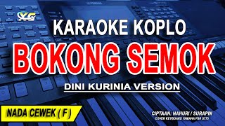 BOKONG SEMOK - Karaoke Koplo Nada Wanita (Dini Kurnia Version)