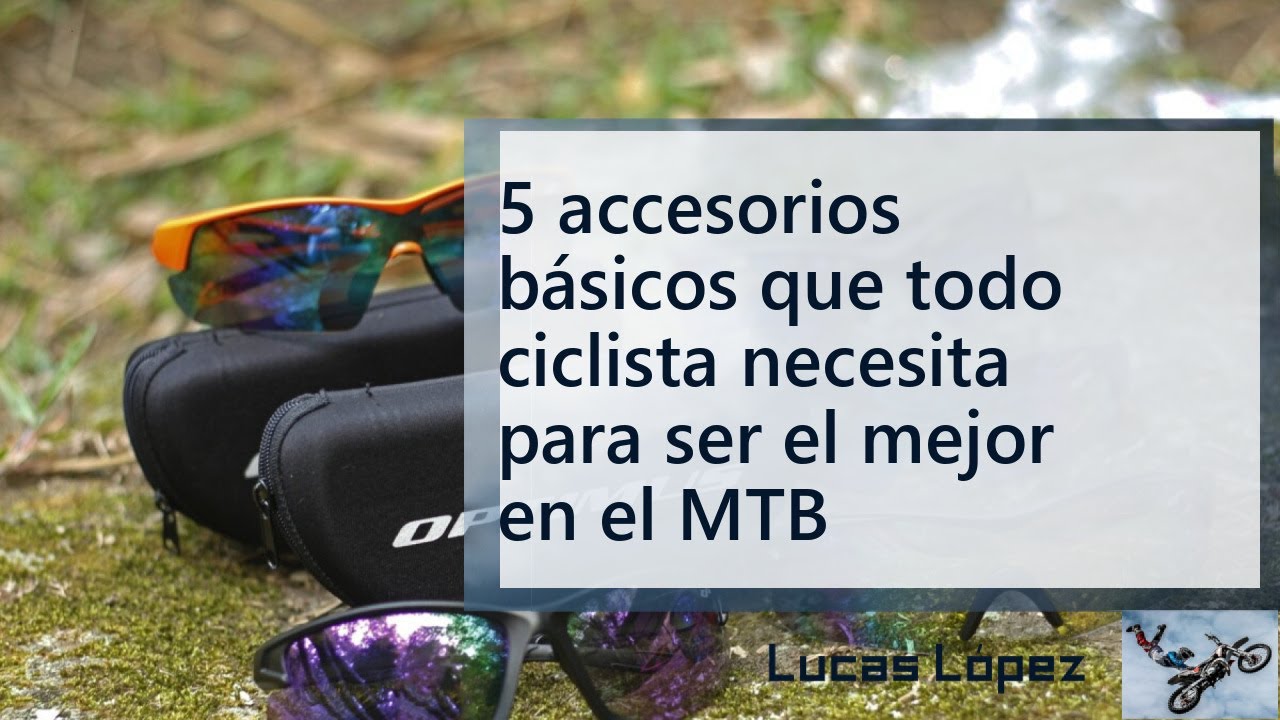 8 accesorios básicos para el ciclista de montaña - Valdepeñas de Jaén
