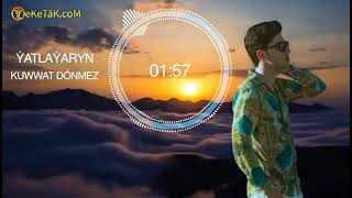 Kuwwat Donmezow - Yatlayaryn (Official HD Wideo) 2021