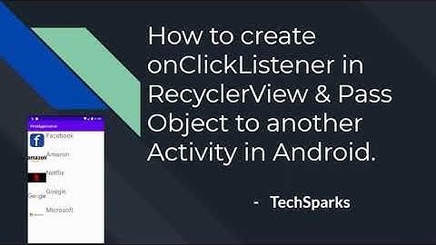 OnClickListener | OnItemClickListener In RecyclerView | Android | Java | TechSparks