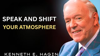 Famous Speak and Shift Your Atmosphere | Power of Words | Kenneth E. Hagin Wealth