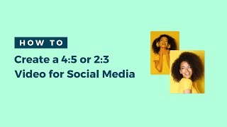Famous How to Create a 4:5 or 2:3 Video for Social Media | Tutorial Wealth