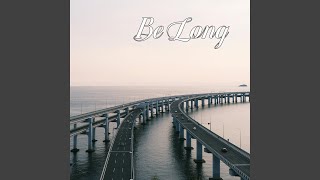 Download Lagu Be Long MP3