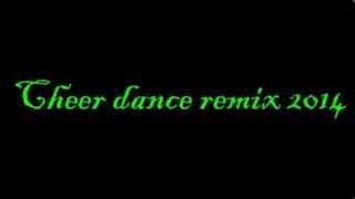 Cheerdance 2014  by Dj_Basstroyer