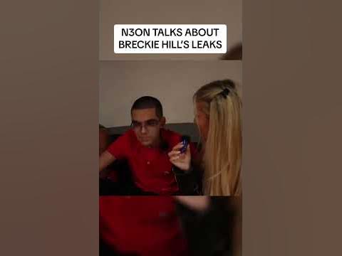 N3on TALKS ABOUT BRECKIE HILLS’S LEAKS - YouTube N3on TALKS ABOUT BRECKIE HILLS’S LEAKS - YouTube