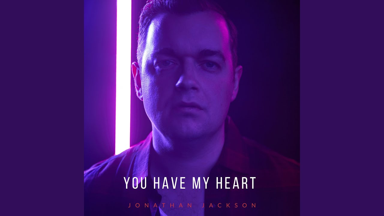 You Have My Heart YouTube