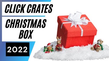 Click Crates Christmas Box Unboxing 2022