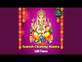 Ganesh chanting manthra 100 times