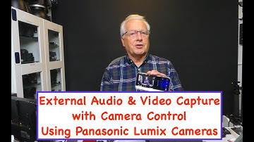 External Audio and Video Recording with Camera control on Panasonic Lumix cameras