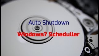 Automatic Shutdown Windows 7 ( No programs or install required)