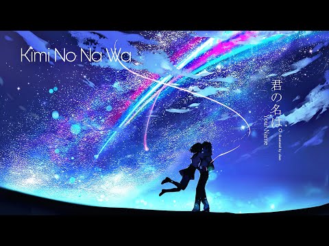 Your Name Kimi No Na Wa Anime Song I Hate You I Love You Youtube