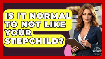 Is It Normal To Not Like Your Stepchild? - Get Divorce Answers