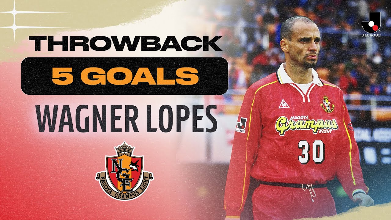 Throwback 5 Goals Wagner Lopes Nagoya Grampus 1999 J1 League Youtube