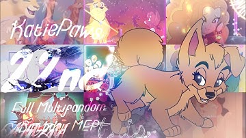 🎊⭐️KatiePaws 22nd Birthday Full Multifandom MEP⭐️🎊