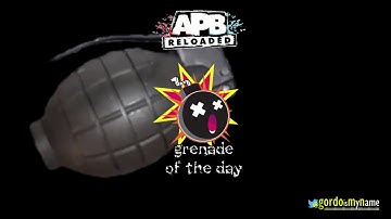 APB Reloaded Grenade Of The Day!