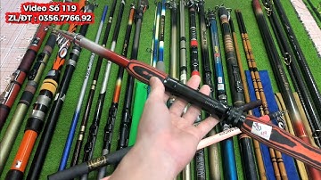 Video Số 119 : Xả Lô Cần Câu Bãi Nhật Qua Tuyển Chọn - Cần Câu Tay 8m1 - Cần Câu Lục Xa Bờ 