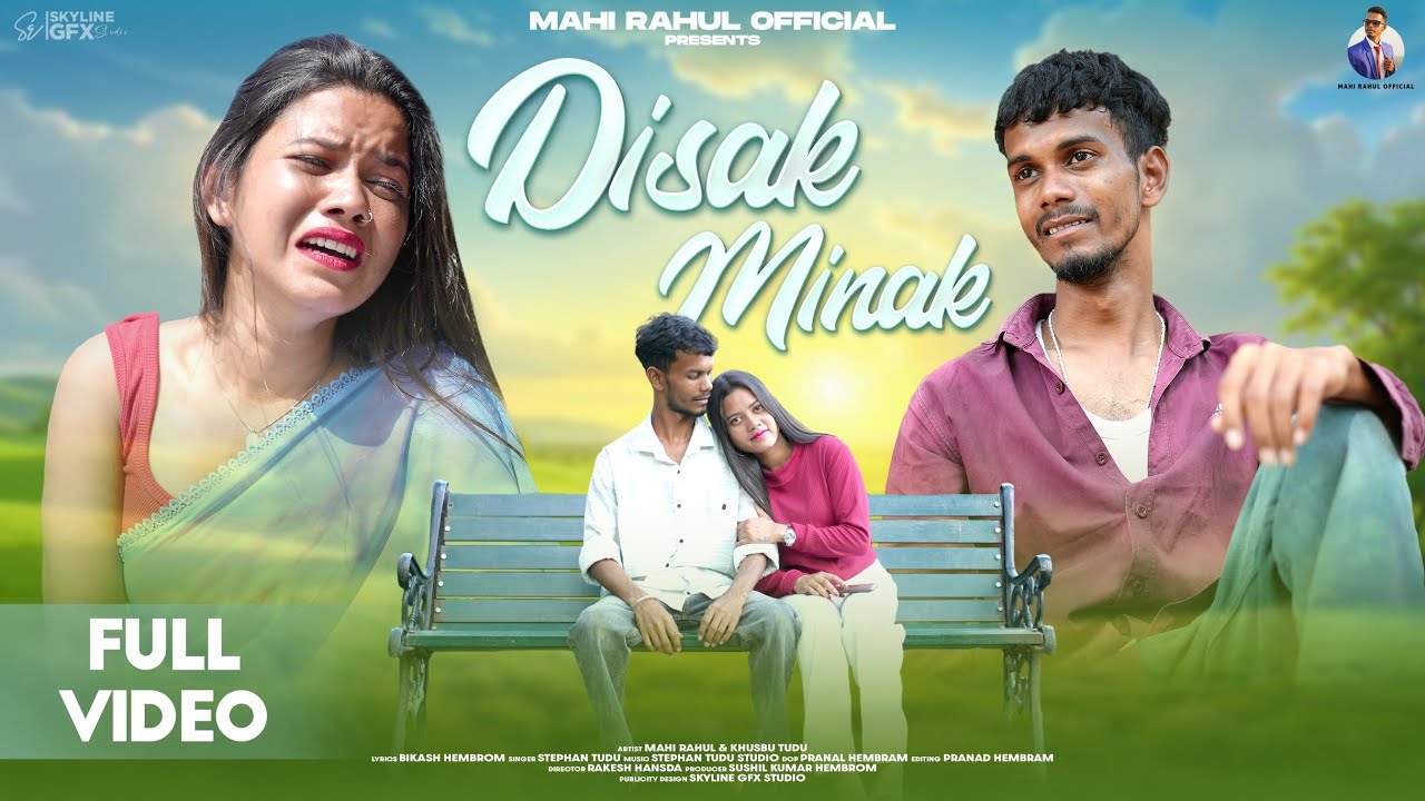 DISAK MINAK // MAHI RAHUL // STEPHAN TUDU // KHUSBU TUDU // NEW SANTHALI FULL  VIDEO 2025