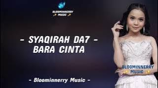 Syaqirah (Sidrap) - Bara Cinta Lirik || Syaqirah Da7 - Baru Cinta Lirik Lagu