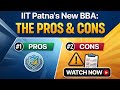 IIT Patna BBA Review: The Honest Truth (Pros, Cons, Reality Check!)