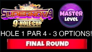Golf Clash - Supernova 9 Hole Cup - Hole 1 - MASTER - Final/Weekend Round!