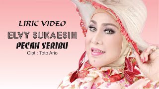 PECAH SERIBU - ELVY SUKAESIH (LIRIK VIDEO) PONGDUT KENDANG RAMPAK VERSI TARLING | COVER