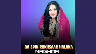 Da Spin Rukhsaar Halaka - Naghma