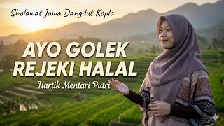 Ayo Golek Rejeki Halal - Hartik Mentari Putri • Sholawat Jawa [Official Music Video]🎵