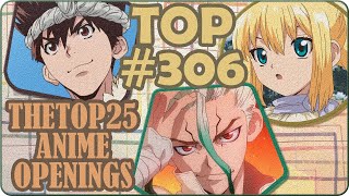 The Top 25 Anime Openings | 7 de Marzo 2021 | Top # 306